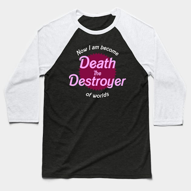 Now I Am Become Death Baseball T-Shirt by Three Meat Curry